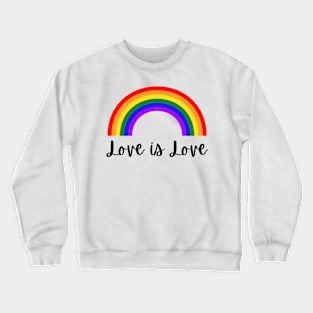 Love IS Love Gay Pride Crewneck Sweatshirt